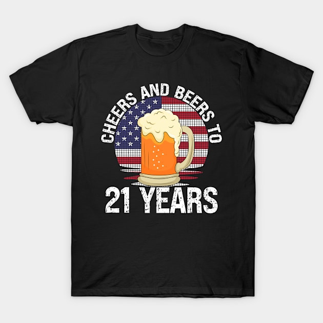 Happy 21st Birthday Gift Cheers and Beers for turning 21 T-Shirt by Jas-Kei Designs